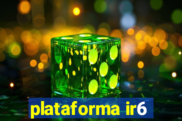 plataforma ir6